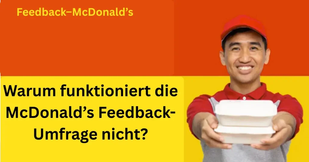 McDonald’s Feedback-Umfrage nicht?