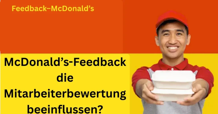 McDonald’s-Feedback die Mitarbeiterbewertung beeinflussen?