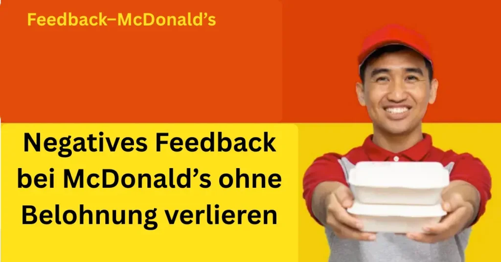 Negatives Feedback bei McDonald’s ohne Belohnung verlieren