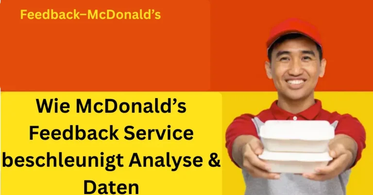 Wie McDonald’s Feedback Service beschleunigt Analyse & Daten